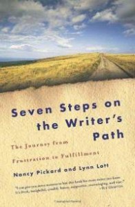 Seven Steps on the Writer's Path by Nancy Pickard & Lynn Lott Seven Steps on the Writer's Path by Nancy Pickard & Lynn Lott